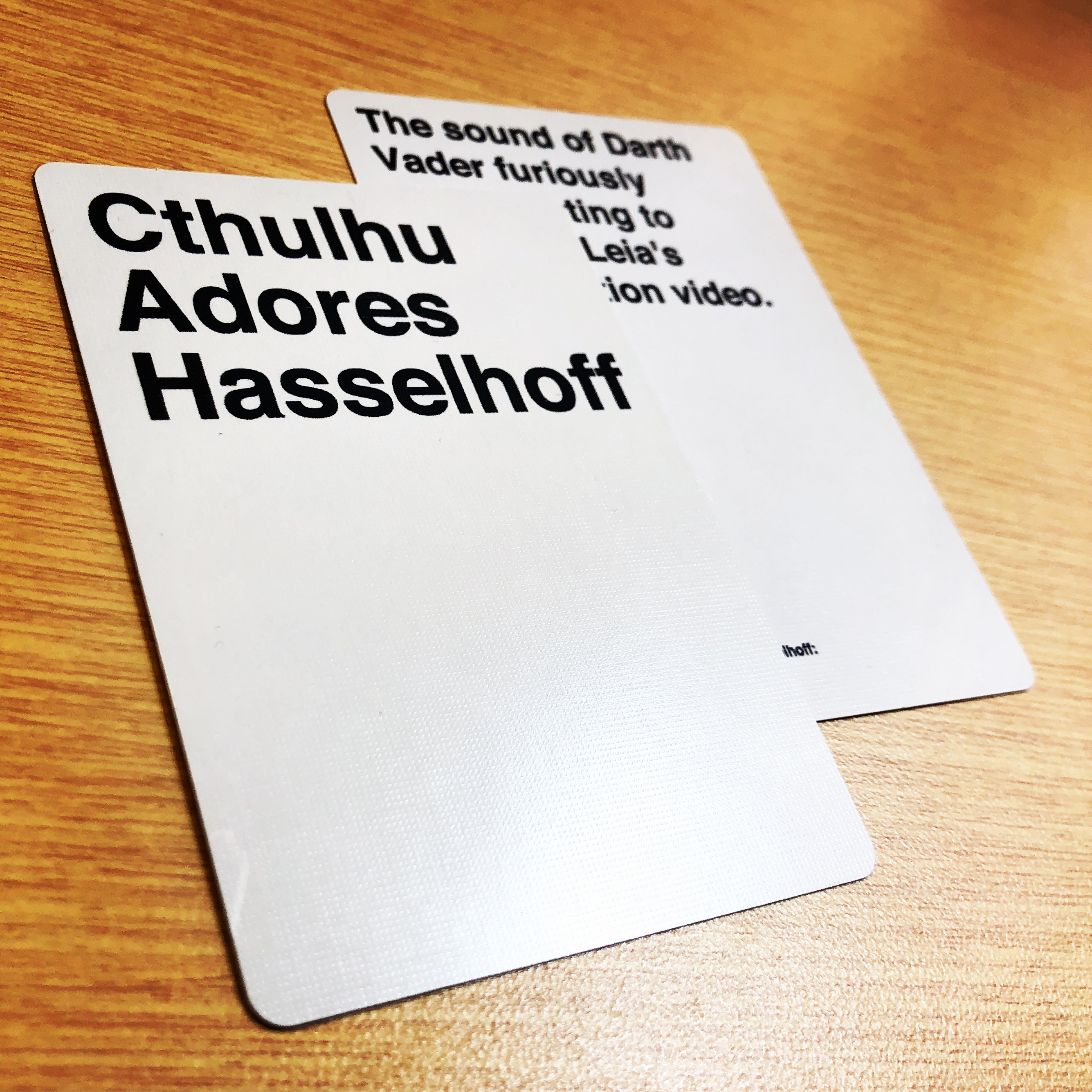 Custom Cards Against Humanity cards.